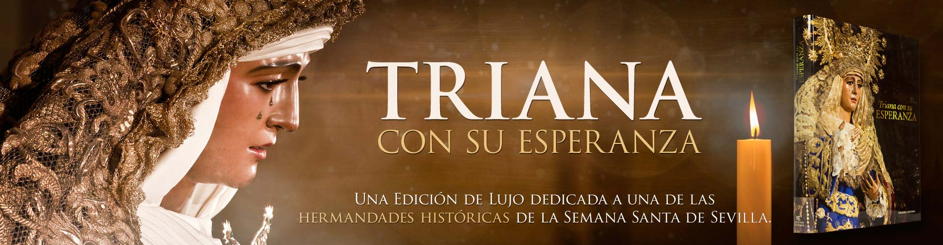 Esperanza de Triana: El mayor libro dedicado a una hermandad histórica de la Semana Santa de Sevilla.