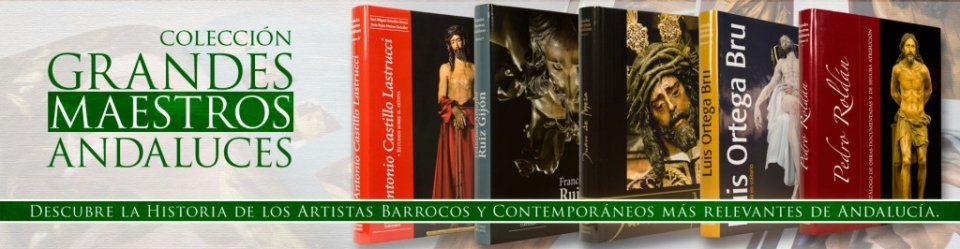 Grandes Maestros Andaluces del Arte Sacro.